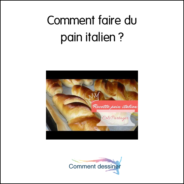 Comment faire du pain italien